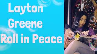 Layton Greene  Roll in Peace  Lyrics clean [upl. by Epner]