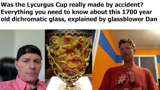 The Lycurgus Cup Explained By A Glassblower [upl. by Ycak]