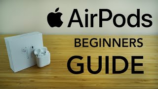 AirPods  Complete Beginners Guide [upl. by Narik]