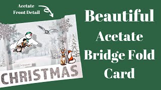 Acetate Bridge Fold Card  Create A Floating Effect [upl. by Aelc806]