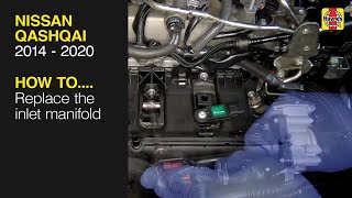 Nissan Qashqai 2014  2020  Replace the inlet manifold [upl. by Esiled313]