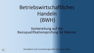 Betriebswirtschaftliches Handeln BWH IHK Prüfungsvorbereitung Industriemeister [upl. by Hatcher426]