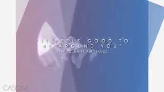 Yumi Zouma feat Air France  It Feels Good To Be Around You [upl. by Hayyim874]