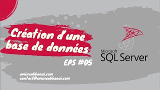 05  Création de la base de données  Sql Server Management Studio [upl. by Ecidnarb]