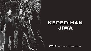 ST12  Kepedihan Jiwa  Official Lyric Video [upl. by Rockwood727]