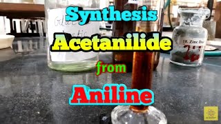 Synthesis of Acetanilide from Aniline  After 222 minutes Saw in Discription [upl. by Lionello]