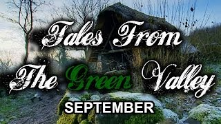 Tales From The Green Valley  September part 1 of 12 [upl. by Teerprah]