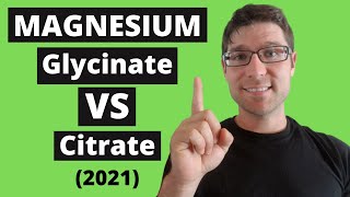 Magnesium Glycinate VS Magnesium Citrate 2021 [upl. by Aettam]