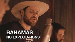 Bahamas  No Expectations  First Play Live [upl. by Ayanet]