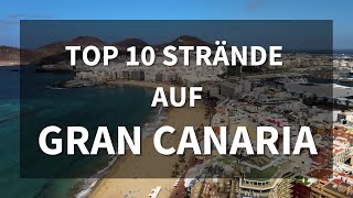 Die 10 schönsten Strände auf Gran Canaria [upl. by Meares]