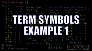 Quantum Chemistry 915  Term Symbols Example 1 [upl. by Ardisi]