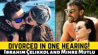 İbrahim Çelikkol and Mihre Çelikkol divorced in one hearing [upl. by Eleen]