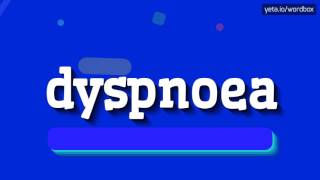 HOW TO SAY DYSPNOEA dyspnoea [upl. by Delora]