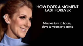 How Does A Moment Last Forever  Céline Dion  Full Lyrics [upl. by Monteria]