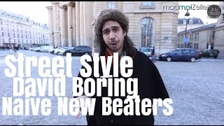 David Boring Naive New Beaters le Street Style [upl. by Ridglea]