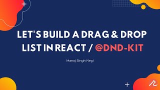 Lets build a DRAG amp DROP list In React  DNDkit  Manoj Singh Negi  Recraft Relic [upl. by Namsaj]