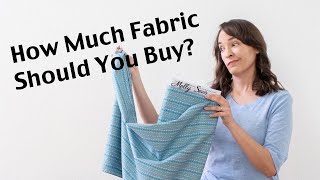 Figure Out How Much Fabric to Buy [upl. by Loats]