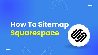 How To Sitemap Squarespace Easily [upl. by Rie]