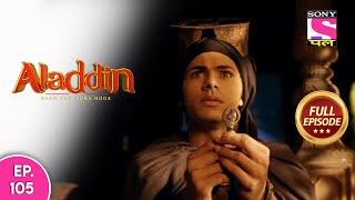 Aladdin  Naam Toh Suna Hoga  अलाद्दिन  नाम तो सुना होगा  Episode 105  26th September 2020 [upl. by Lymann]