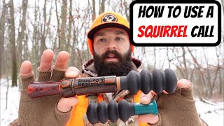 HOW TO USE A SQUIRREL CALL  Squirrel Hunting Tips [upl. by Collis614]