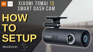 HOW TO SETUP 70mai Smart Dash Cam 1S [upl. by Soisatsana]