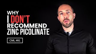 Why I DON’T Recommend Zinc Picolinate  Chris Masterjohn Lite 81 [upl. by Barbur620]