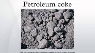 Petroleum coke [upl. by Itnahs761]