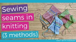 Sewing Seams In Knitting  3 methods [upl. by Anifares]