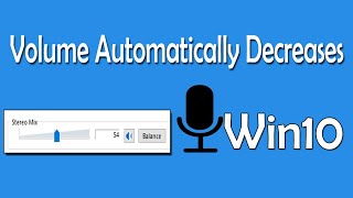 How To Fix Microphone Volume Automatically Decreases in Windows 10 [upl. by Kudva543]