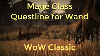 WoW ClassicMage Class Questline for WandLevel 30 [upl. by Junia]