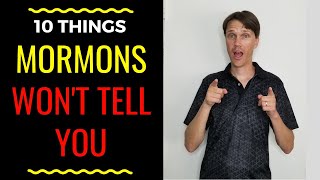 10 Things Mormons WONT Tell You Truth about Mormon Beliefs [upl. by Oinafipe126]