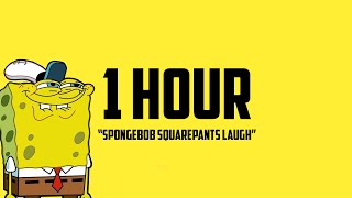 1 Hour Spongebob Squarepants Laugh [upl. by Loats]