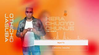 Othicho Jasuba  Nyar Tz Official Audio [upl. by Dorca]