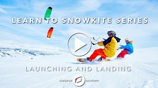 Learn To Snowkite  LAUNCHING amp LANDING [upl. by Phillip839]