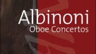 Albinoni Oboe Concertos [upl. by Roarke]