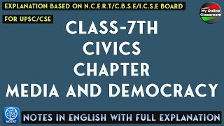 Class  7th Civics Chapter  5 Media And Democracy NOTES with Full Explanation [upl. by Ellives]