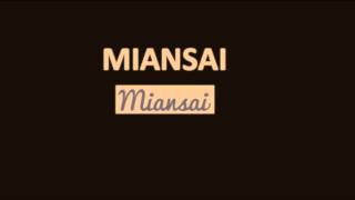 How to Pronounce MIANSAI [upl. by Ursala]