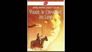 Yvain le Chevalier au Lion  chapitre 7 [upl. by Rea]