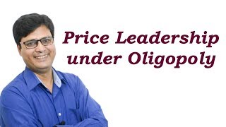 Price leadership model of oligopoly [upl. by Mellman124]