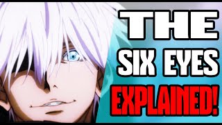 Explaining The Six Eyes  Jujutsu Kaisen Explained [upl. by Tandy]