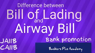 Bill of Lading and Airway Bill [upl. by Wendin]