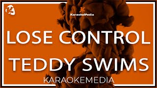 Teddy Swims  Lose Control KARAOKE [upl. by Aiykan]