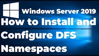 10 Install and Configure DFS Namespaces in Windows Server 2019 [upl. by Hartley167]