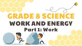 Work and Energy  Grade 8 Science DepEd MELCBased Quarter 1 Module 3 Part 1 Work [upl. by Rehpotsyrk95]