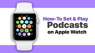 HowTo Setup and Play Podcasts on Apple Watch [upl. by Lunneta689]