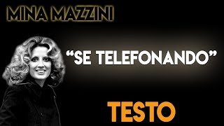 Se telefonando  Mina  TESTO ᴴᴰ lyrics [upl. by Omrelliug]