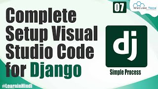 How to Download amp Setup Visual Studio Code VS Code for Django amp Python  Django Tutorial [upl. by Powe]