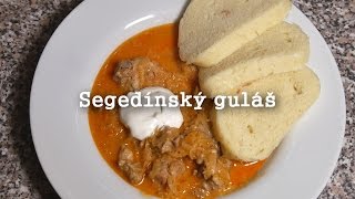 Segedínský Guláš  Krasavec z Maďarska [upl. by Leod]