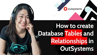 How to create Database Tables and Relationships in OutSystems [upl. by Eibbil]