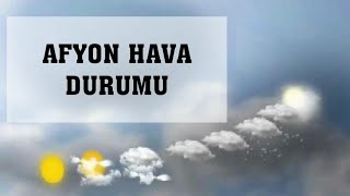 Afyon Hava Durumu [upl. by Samira]